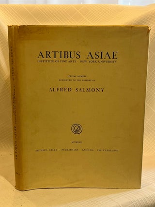 SPECIAL NUMBER DEDICATED TO THE MEMORY OF ALFRED SALMONY: Artibus Asiae Vol. XXII, 1/2