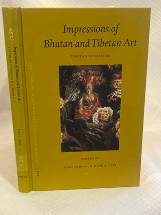 Item #82219 IMPRESSIONS OF BHUTAN AND TIBETAN ART. John Ardussi, Henk Blezer