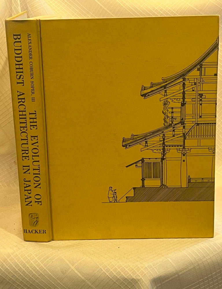 Item #82237 THE EVOLUTION OF BUDDHIST ARCHITECTURE IN JAPAN. Alexander Coburn Soper.