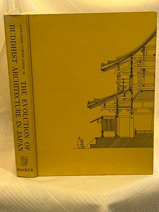 THE EVOLUTION OF BUDDHIST ARCHITECTURE IN JAPAN