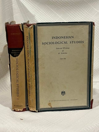 INDONESIAN SOCIOLOGICAL STUDIES: Selected Writings of B. Schrieke; Part One; Part Two: Ruler and...