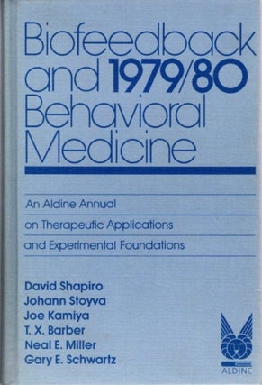 Item #8418 BIOFEEDBACK AND BEHAVIORAL MEDICINE: 1979/80.: An Aldine Annual on Therapeutic...