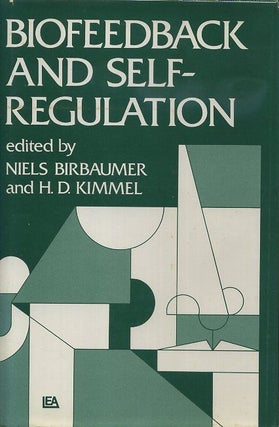 Item #8566 BIOFEEDBACK AND SELF-REGULATION. Niels Birbaumer, H D. Kimmel