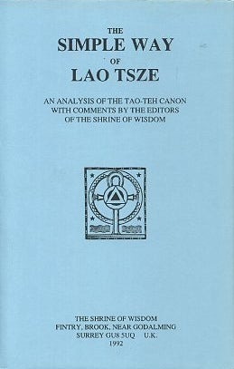 Item #9094 THE SIMPLE WAY OF LAO TSZE.: An Analysis of the Tao-Teh Canon with Comments. of the...