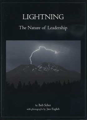 Item #9211 LIGHTNING: THE NATURE OF LEADERSHIP. Bob Scher