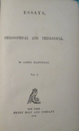 ESSAYS, PHILOSOPHICAL AND THEOLOGICAL: VOLUME I.