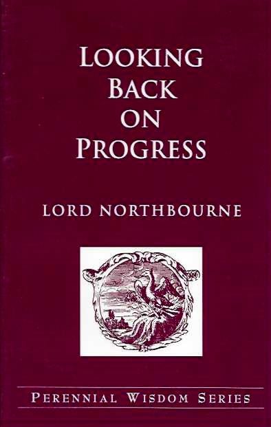 Item #9479 LOOKING BACK ON PROGRESS. Lord Northbourne.