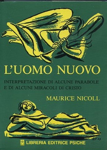 Item #9627 L'UOMO NUOVO, INTERPRETAZIONE DI ALCUNE PARABOLE E DI ALCUNI MIRACOLI DI CRESTO. Maurice Nicoll.
